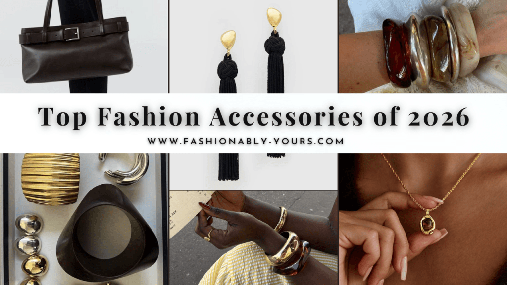 Top Fashion Accessories of 2026: Trends Recap