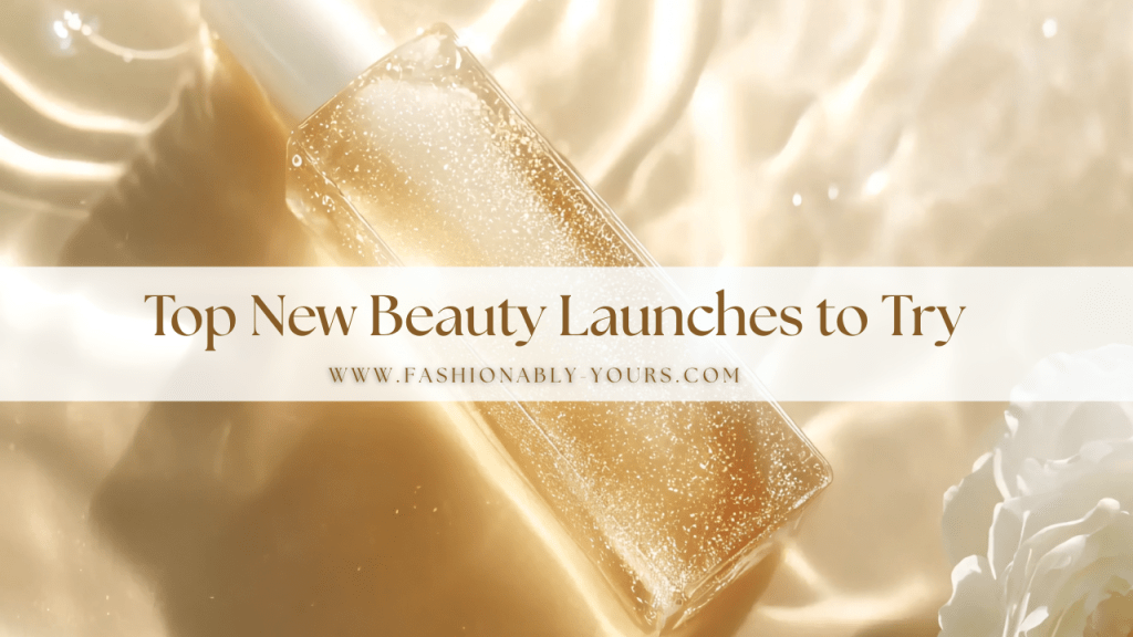 Top New Beauty Products to Try in 2026